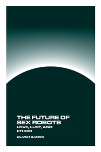 Future of Sex Robots