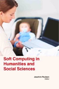 SOFT COMPUTING IN HUMANITIES AND SOCIAL SCIENCES ( DR JOACHIM PAULSEN, )