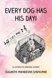 Every Dog Has His Day!