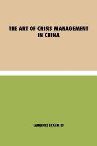 The Art of Crisis Management in China