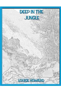 Deep in the Jungle