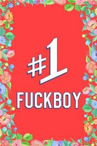 Number One #1 Fuckboy Journal Notebook