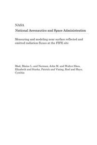 Measuring and Modeling Near Surface Reflected and Emitted Radiation Fluxes at the Fife Site