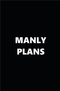 2019 Weekly Planner Funny Theme Manly Plans Black White