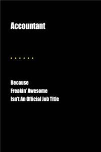 Accountant Because Freakin' Awesome Isn't an Official Job Title