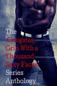 'gangstas Grin with a Thousand Sexy Faces' Series Anthology