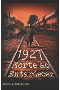 1927-Morte ao Entardecer