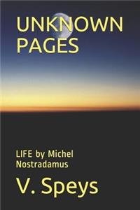 Unknown Pages: Life by Michel Nostradamus