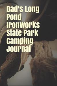 Dad's Long Pond Ironworks State Park Camping Journal
