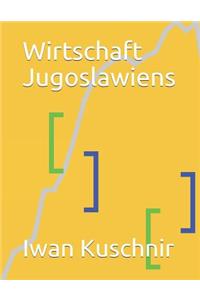 Wirtschaft Jugoslawiens