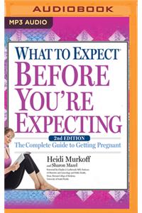 What to Expect Before You're Expecting