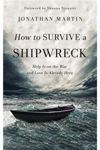 How to Survive a Shipwreck