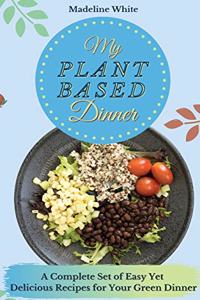 My Plant-Based Dinner
