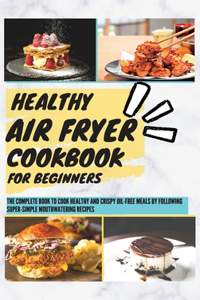 Healthy Air Fryer Cookbook For Beginners