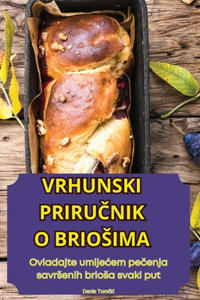 Vrhunski PriruČnik O Briosima