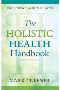 The Holistic Health Handbook