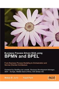 Business Process Driven Soa Using Bpmn and Bpel