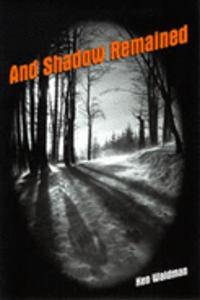 And Shadow Remained
