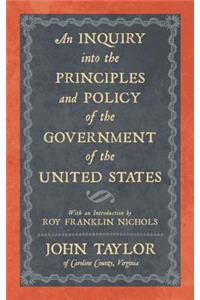 An Inquiry into the Principles and Policy of the Government of the United States