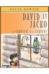 David Et Jacko: Le Gardien Et Le Serpent (French Edition)