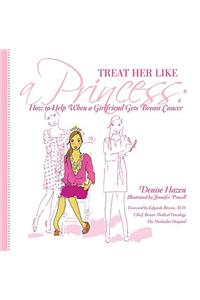 Treat Her Like a Princess