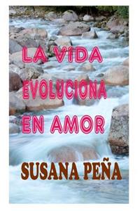 vida evoluciona en amor