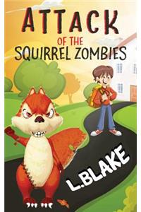 Attack of the Squirrel Zombies