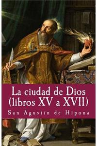 ciudad de Dios XV a XVII