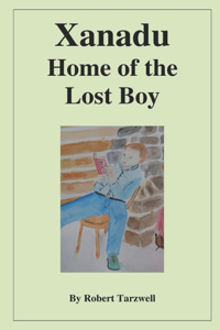 Xanadu Home of the Lost Boy
