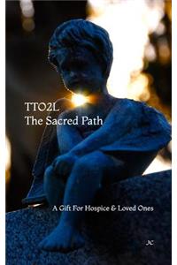 TTO2L, The Sacred Path