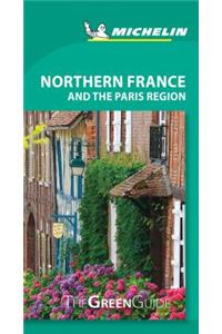 Michelin Green Guide Northern France and the Paris Region
