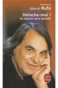 Detache-Moi ! SE Separer Pour Grandir