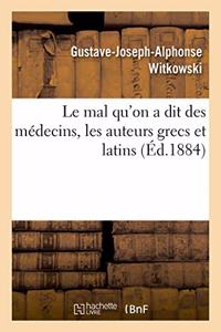 Le Mal Qu'on a Dit Des Médecins, Les Auteurs Grecs Et Latins