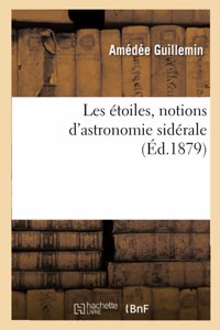 Les étoiles, notions d'astronomie sidérale