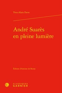 Andre Suares En Pleine Lumiere