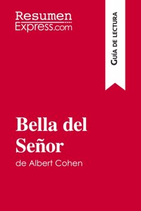 Bella del Señor de Albert Cohen (Guía de lectura): Resumen y análisis completo