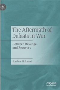 Aftermath of Defeats in War