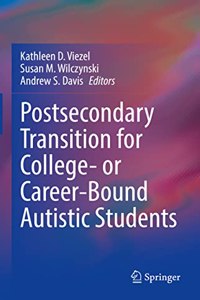 Postsecondary Transition for College- or Career-Bound Autistic Students