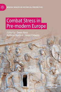 Combat Stress in Pre-Modern Europe