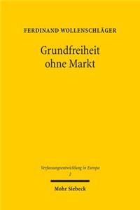 Grundfreiheit Ohne Markt