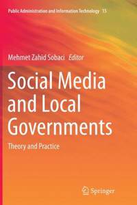 Social Media and Local Governments: Theory and Practice