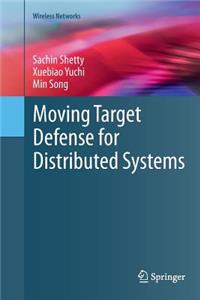 Moving Target Defense for Distributed Systems