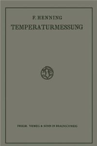 Grundlagen, Methoden Und Ergebnisse Der Temperaturmessung