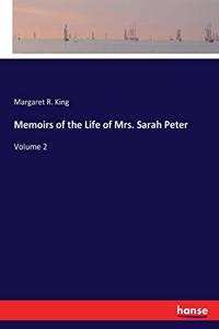Memoirs of the Life of Mrs. Sarah Peter