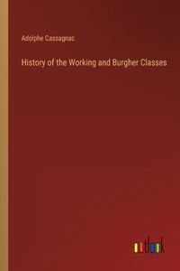 History of the Working and Burgher Classes