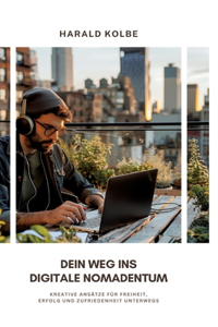 Dein Weg ins digitale Nomadentum