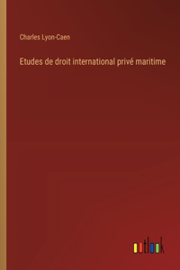 Etudes de droit international privé maritime