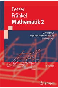 Mathematik 2: Lehrbuch Fur Ingenieurwissenschaftliche Studieng Nge (6. Aufl.)