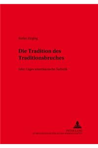 Die Tradition des Traditionsbruches