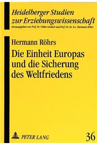 Die Einheit Europas und die Sicherung des Weltfriedens